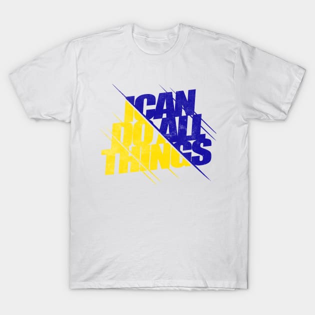 Philippians 4:13 - I can do all things T-Shirt by Dailygrind